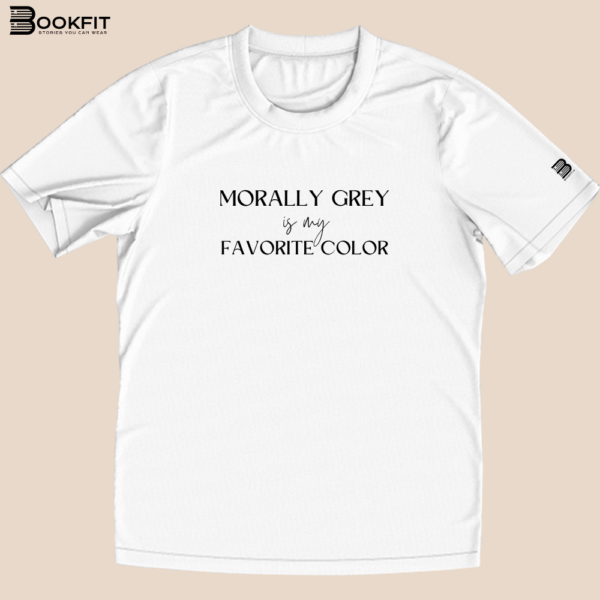 tricou bookish Bookfit morally grey Tricou - Morally grey is my favorite color