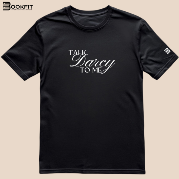 Tricou Bookfit_Talk Darcy to me Tricou - Talk Darcy to me