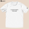 Tricou - I closed my book to be here