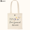 Sacoșă - This bag is full of poor financial decisions